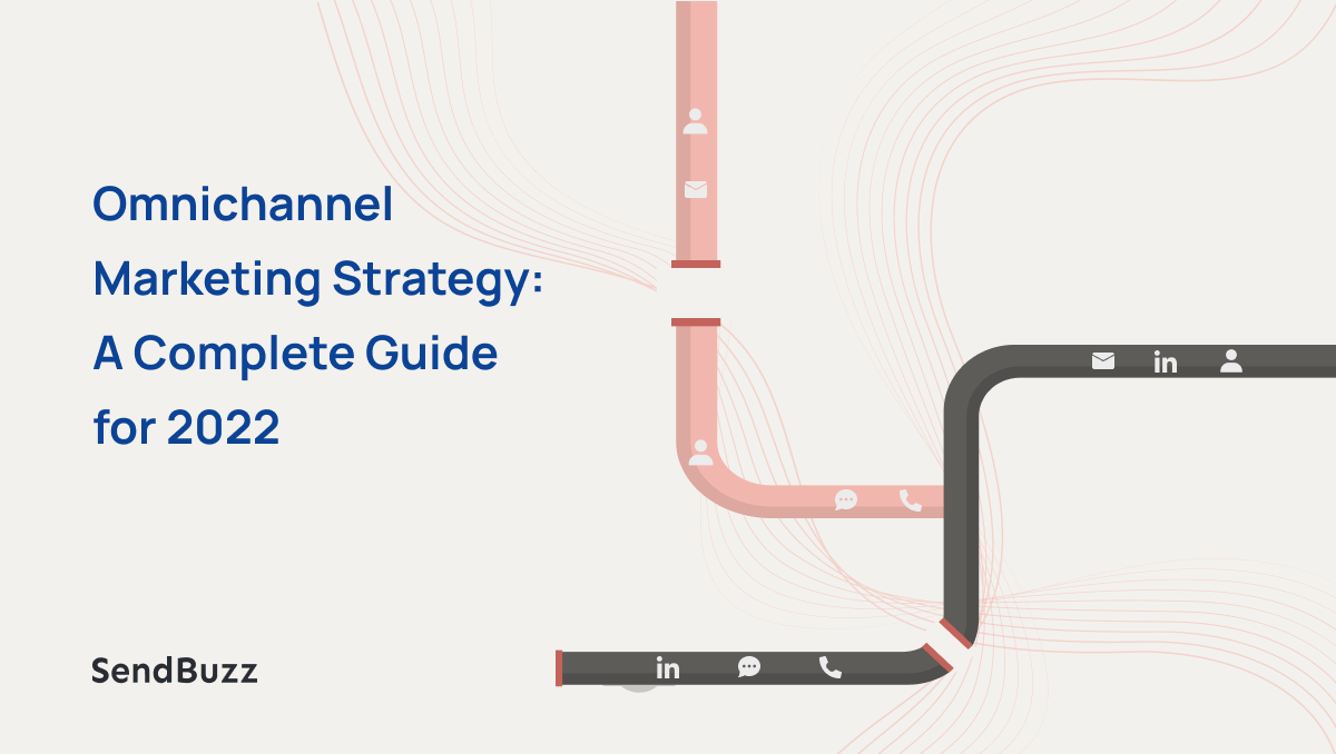 What is Omnichannel Marketing Strategy | SendBuzz