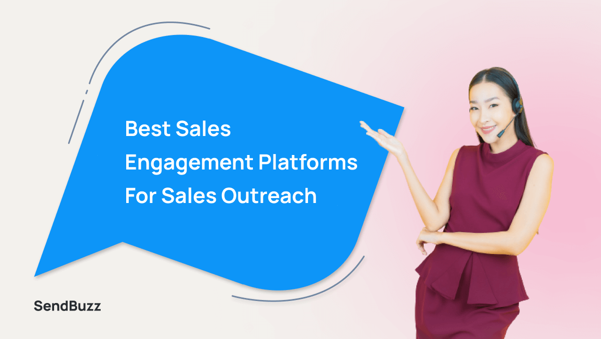 Best Sales Engagement Platforms For Sales Outreach