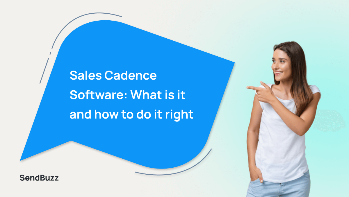 What is sales cadence Software? | SendBuzz