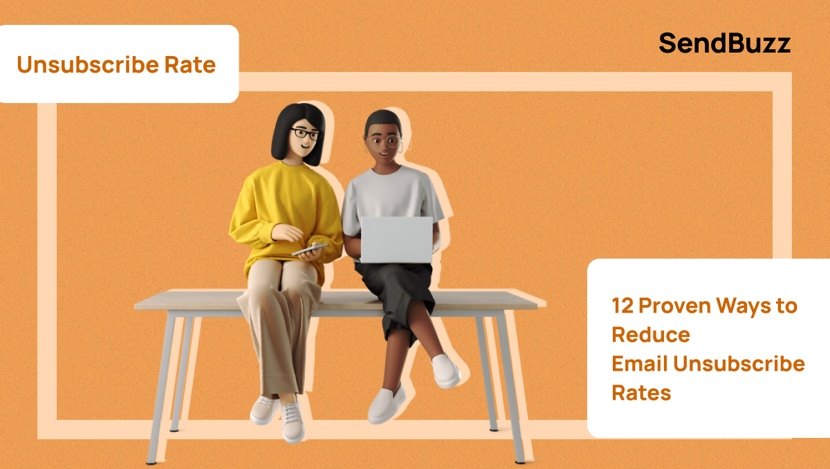 12 Proven Ways to Reduce Email Unsubscribe Rates