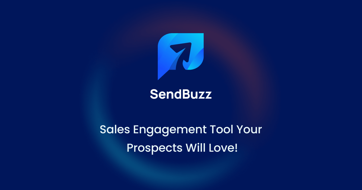 SendBuzz - Sales Engagement Platform For Cold Outreach Campaigns