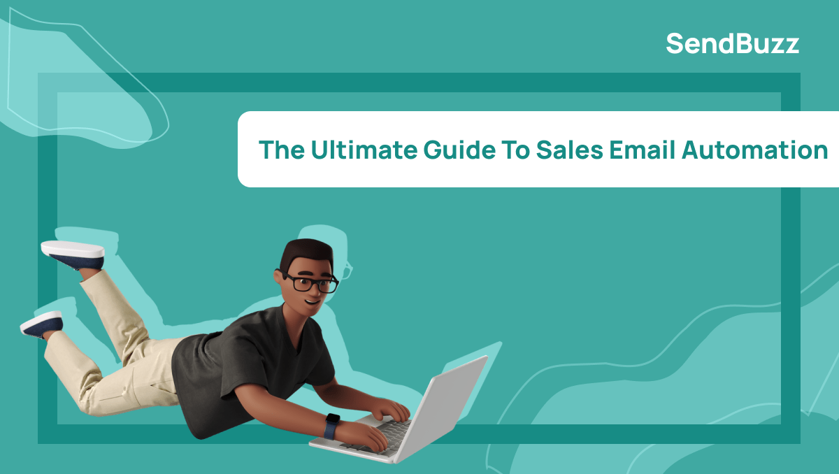 The Ultimate Guide to Sales Email Automation