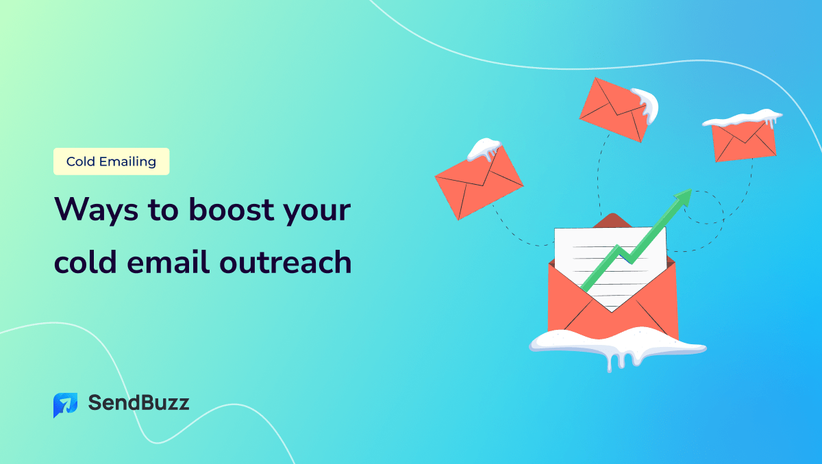 How to Boost Effectiveness of Your Cold Email Outreach