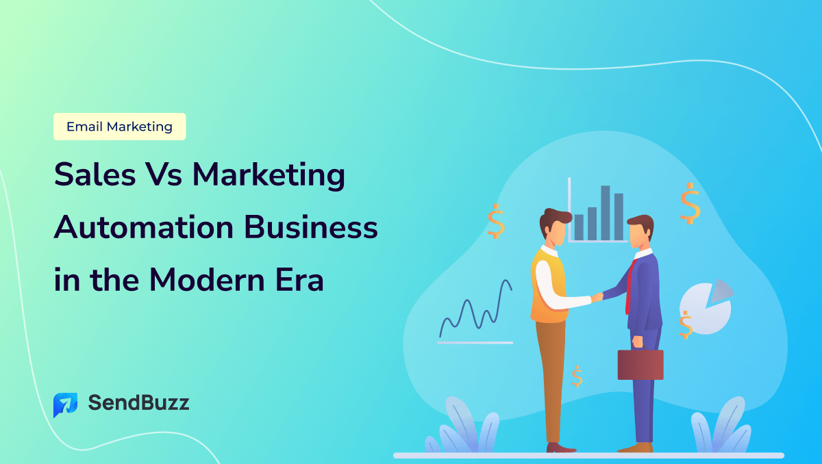 Sales Vs Marketing Automation Business in the Modern Era